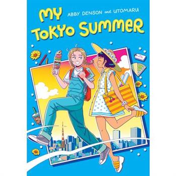 My Tokyo Summer: A Graphic Novel