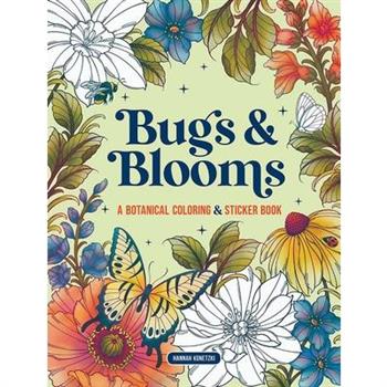 Bugs & Blooms: A Botanical Coloring & Sticker Book (Deluxe Edition)