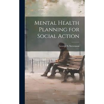 Mental Health Planning for Social Action