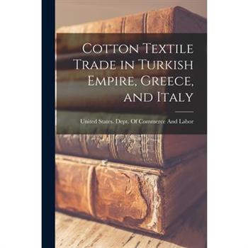 Cotton Textile Trade in Turkish Empire, Greece, and Italy