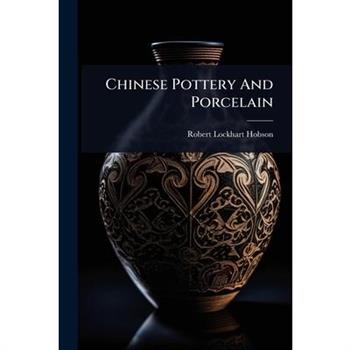 Chinese Pottery And Porcelain