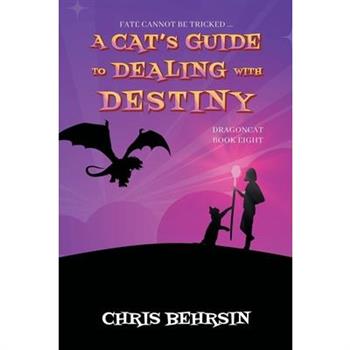 A Cat's Guide to Dealing with Destiny