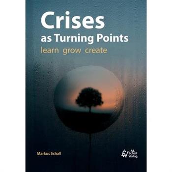 Crises as Turning Points
