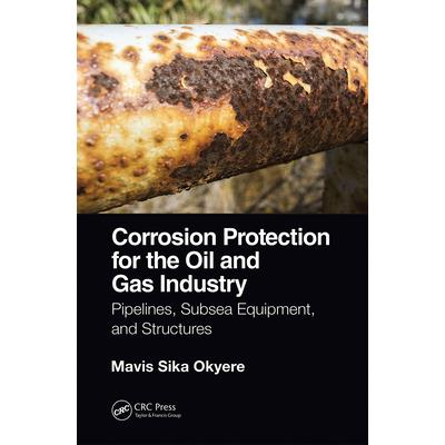 Corrosion Protection for the Oil and Gas Industry