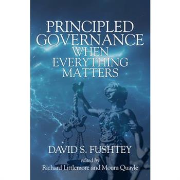 Principled Governance When Everything Matters
