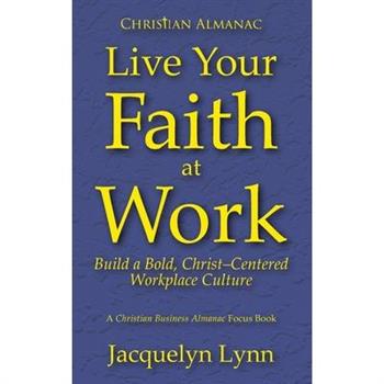 Live Your Faith at Work