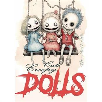 Cute Creepy Dolls Coloring Book for Adults