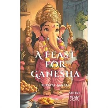 A Feast for Ganesha