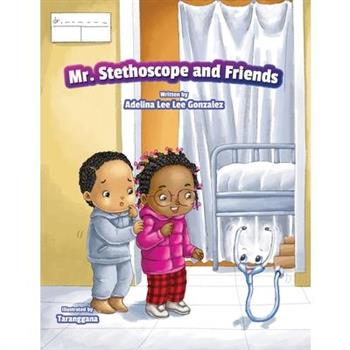 Mr. Stethoscope and Friends