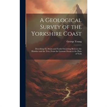 A Geological Survey of the Yorkshire Coast