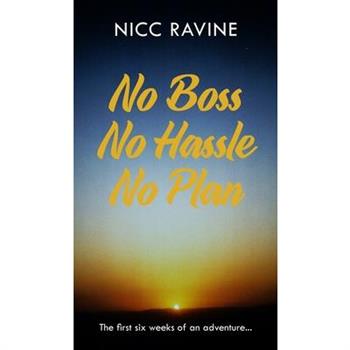 No Boss No Hassle No Plan
