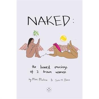Naked: The Honest Musing of 2 Brown Women