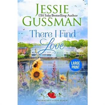 There I Find Love (Strawberry Sands Beach Romance Book 3) (Strawberry Sands Beach Sweet Romance)