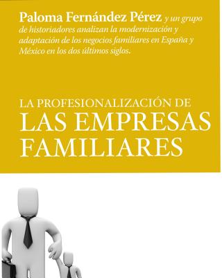 La profesionalizaci鏮 de las empresas familiares