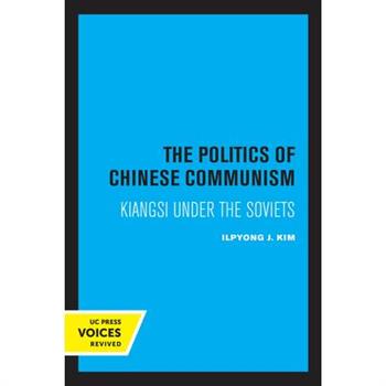 The Politics of Chinese Communism