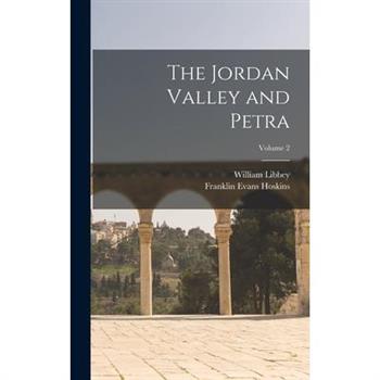 The Jordan Valley and Petra; Volume 2
