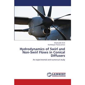 Hydrodynamics of Swirl and Non-Swirl Flows in Conical Diffusers