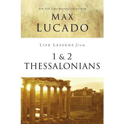 Life Lessons from 1 and 2 Thessalonians