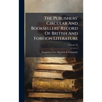 The Publishers' Circular And Booksellers' Record Of British And Foreign Literature