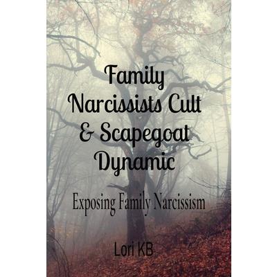 Family Narcissists Cult & Scapegoat Dynamic