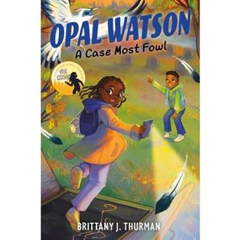 Opal Watson: A Case Most Fowl