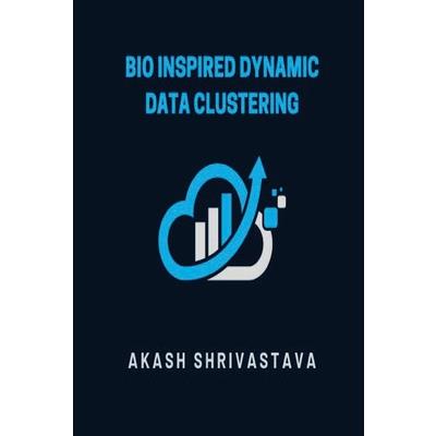 Bio Inspired Dynamic Data Clustering