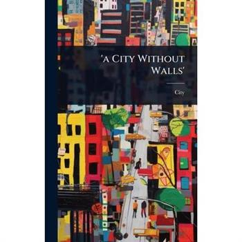 ’a City Without Walls’