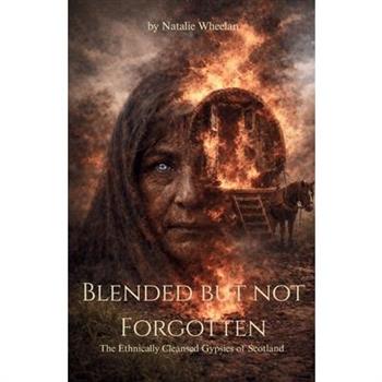 Blended But Not Forgotten