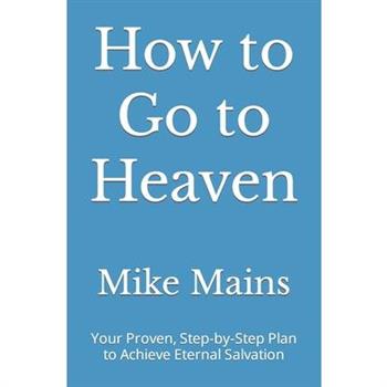 How to Go to Heaven