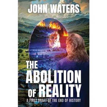 The Abolition of Reality