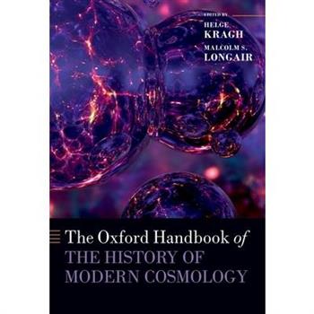 The Oxford Handbook of the History of Modern Cosmology