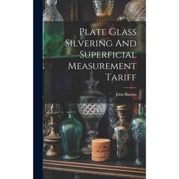Plate Glass Silvering And Superficial Measurement Tariff