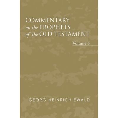 Commentary on the Prophets of the Old Testament, Volume 5
