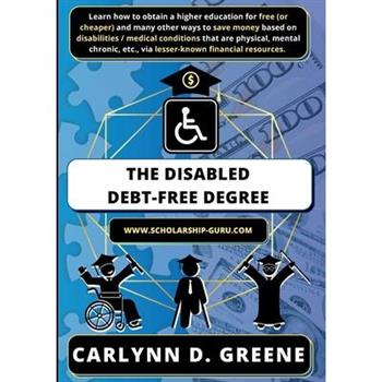 The Disabled Debt-Free Degree The Disabled Debt-Free Degree