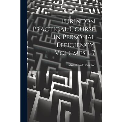 Purinton Practical Course In Personal Efficiency, Volumes 1-7