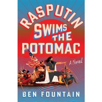 Rasputin Swims the Potomac
