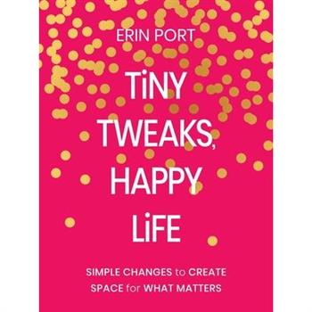 Tiny Tweaks, Happy Life
