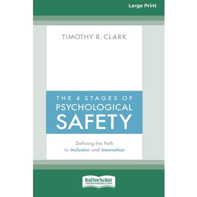 The 4 Stages of Psychological Safety