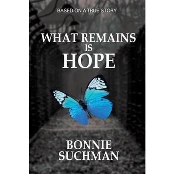 What Remains is Hope