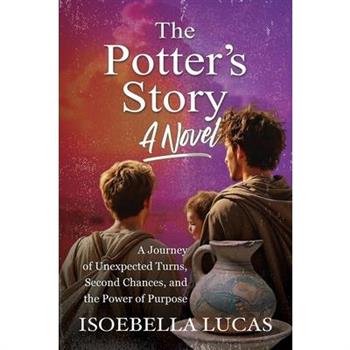 The Potter's Story, A Novel