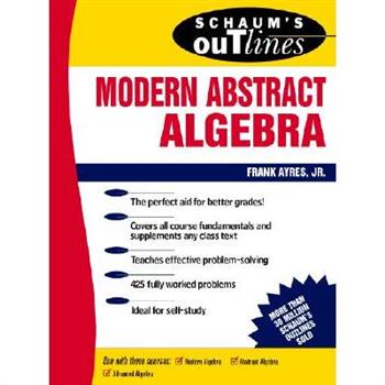 Schaum’s Outline of Modern Abstract Algebra