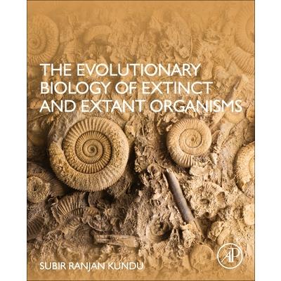 The Evolutionary Biology of Extinct and Extant Organisms