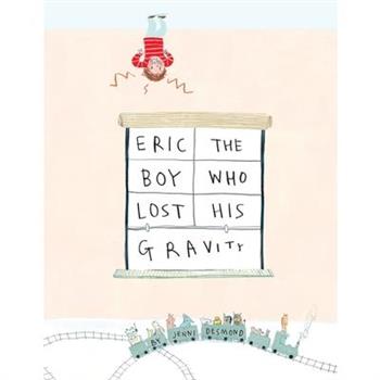 Eric, The Boy Who Lost His Gravity