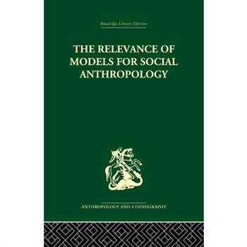 The Relevance of Models for Social Anthropology