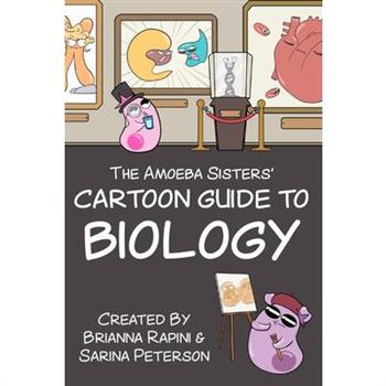 The Amoeba Sisters’ Cartoon Guide to Biology