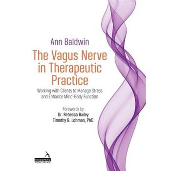 The Vagus Nerve in Therapeutic Practice
