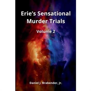 Erie's Sensational Murder Trials