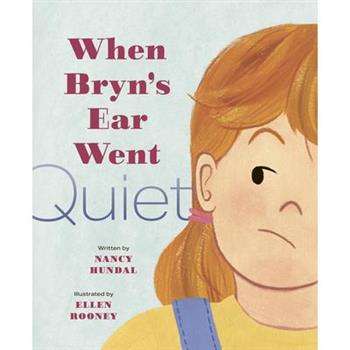 When Bryn's Ear Went Quiet