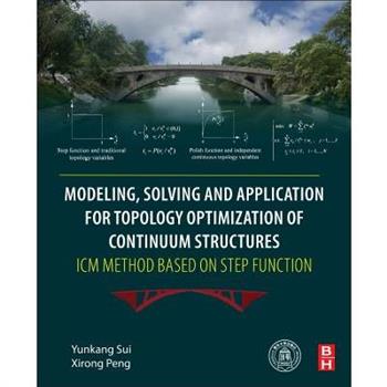Modeling, Solving and Application for Topology Optimization of Continuum Structures