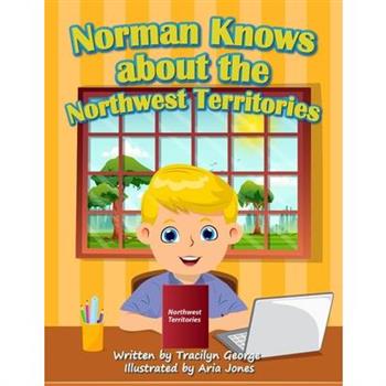 Norman Knows About the Northwest Territories